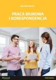 Praca biurowa i korespondencja - ćwiczenia. Autor: Agnieszka Burcicka. Dadada.pl Okładka książki Praca biurowa i korespondencja - ćwiczenia