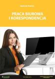 Praca biurowa i korespondencja - podręcznik. Autor: Agnieszka Burcicka. Dadada.pl Okładka książki Praca biurowa i korespondencja - podręcznik