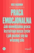 Praca emocjonalna. Autor: Hackman Rose. Dadada.pl Okładka książki Praca emocjonalna