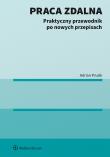 Praca zdalna. Praktyczny przewodnik po nowych przepisach. Autor: Adrian Prusik. Dadada.pl Okładka książki Praca zdalna. Praktyczny przewodnik po nowych przepisach