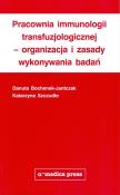 Pracownia immunologii transfuzjologicznej - organizacja i zasady wykonywania badań. Autor: Bochenek-Jantczak Danuta, Szczudło Katarzyna. Dadada.pl Okładka książki Pracownia immunologii transfuzjologicznej - organizacja i zasady wykonywania badań