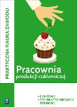 Pracownia produkcji cukierniczej. Cukiernik / technik techno. Autor: Kaźmierczak Magdalena. Dadada.pl Okładka książki Pracownia produkcji cukierniczej. Cukiernik / technik techno