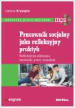 Pracownik socjalny jako refleksyjny praktyk. Autor: Krasiejko Izabela. Dadada.pl Okładka książki Pracownik socjalny jako refleksyjny praktyk