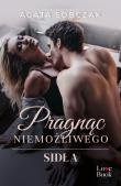 Pragnąc niemożliwego Sidła. Autor: Sobczak Agata. Dadada.pl Okładka książki Pragnąc niemożliwego Sidła
