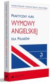 Praktyczny kurs wymowy angielskiej dla Polaków. Autor: Janusz Arabski, Andrzej Porzuczek, Arkadiusz Rojc. Dadada.pl Okładka książki Praktyczny kurs wymowy angielskiej dla Polaków