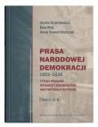 Prasa Narodowej Demokracji 1893–1939. Tytuły prasowe, wydawcy i dziennikarze, motywy publicystyczne Tom 1: A – D. Autor: Dawidowicz Aneta, Anna Szwed-Walczak. Dadada.pl Okładka książki Prasa Narodowej Demokracji 1893–1939. Tytuły prasowe, wydawcy i dziennikarze, motywy publicystyczne Tom 1: A – D