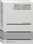 Prawa autorskie i prawa pokrewne w masie upadłości. Autor: Niewęgłowski Adrian. Dadada.pl Okładka książki Prawa autorskie i prawa pokrewne w masie upadłości