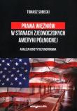 Prawa więźniów w Stanach Zjednoczonych... Autor: Sobecki Tomasz. Dadada.pl Okładka książki Prawa więźniów w Stanach Zjednoczonych..