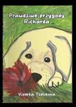 Okładka książki Prawdziwe przygody Richarda