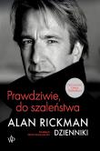 Prawdziwie, do szaleństwa. Dzienniki. Autor: Alan Rickman. Dadada.pl Okładka książki Prawdziwie, do szaleństwa. Dzienniki