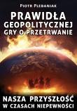 Okładka książki Prawidła geopolitycznej gry o przetrwanie