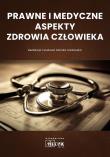Prawne i medyczne aspekty zdrowia człowieka. Autor: Sadowska Monika. Dadada.pl Okładka książki Prawne i medyczne aspekty zdrowia człowieka
