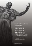 Prawnik a sztuka retoryki i negocjacji. Autor: Jabłońska-Bonca Jolanta, Zeidler Kamil. Dadada.pl Okładka książki Prawnik a sztuka retoryki i negocjacji