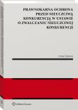 Prawnokarna ochrona przed nieuczciwą konkurencją w ustawie  o zwalczaniu nieuczciwej konkurencji. Autor: Zientara Anna. Dadada.pl Okładka książki Prawnokarna ochrona przed nieuczciwą konkurencją w ustawie  o zwalczaniu nieuczciwej konkurencji