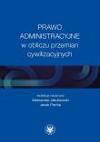 Prawo administracyjne w obliczu przemian cywilizacyjnych. Autor: red. Aleksander Jakubowski, Piecha Jacek. Dadada.pl Okładka książki Prawo administracyjne w obliczu przemian cywilizacyjnych