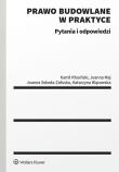 Prawo budowlane w praktyce. Pytania i odpowiedzi. Autor: Maj Joanna, Sebzda-Załuska Joanna, Katarzyna Wąsowska, Kamil Kłosiński. Dadada.pl Okładka książki Prawo budowlane w praktyce. Pytania i odpowiedzi
