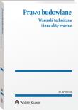 Prawo budowlane. Warunki techniczne i inne akty prawne. Autor:   Praca zbiorowa. Dadada.pl Okładka książki Prawo budowlane. Warunki techniczne i inne akty prawne