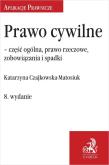 Prawo cywilne w.8. Autor: Czajkowska-Matosiuk Katarzyna. Dadada.pl Okładka książki Prawo cywilne w.8