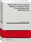 Prawo do skutecznego środka naprawczego w postępowaniu dowodowym. Autor: Karolina Kiejnich-Kruk. Dadada.pl Okładka książki Prawo do skutecznego środka naprawczego w postępowaniu dowodowym