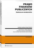 Prawo finansów publicznych Vademecum akademickie. Autor: Paweł Smoleń (red.), Kucia-Guściora Beata, Jędrzejczyk Michał, Piotr Pomorski, Monika Münnich, Burzec Marcin. Dadada.pl Okładka książki Prawo finansów publicznych Vademecum akademickie