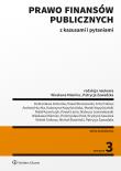 Prawo finansów publicznych z kazusami i pytaniami. Autor: Andrzej Huchla, Zawadzka Patrycja, Antonów Dobrosława, Borszowski Paweł, Srokosz Witold, Sawicka Krystyna, Miemiec Wiesława Maria, Pest Przemysław, Lenio Paweł, Kopyściański Marek, Kowalczyk Rafał, Kopyściańska Katarzyna, Stawiński Michał, Halasz Artur. Dadada.pl Okładka książki Prawo finansów publicznych z kazusami i pytaniami