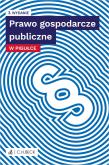 Prawo gospodarcze publiczne w pigułce + testy online. Autor: opracowanie redakcyjne. Dadada.pl Okładka książki Prawo gospodarcze publiczne w pigułce + testy online