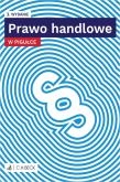 Prawo handlowe w pigułce (wyd. 3/2022). Autor: Opracowanie zbiorowe. Dadada.pl Okładka książki Prawo handlowe w pigułce (wyd. 3/2022)