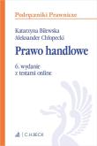 Prawo handlowe z testami online. Autor: Bilewska Katarzyna, Chłopecki Aleksander. Dadada.pl Okładka książki Prawo handlowe z testami online