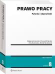 Prawo pracy. Pytania i odpowiedzi. Autor: Maniewska Eliza, Gersdorf Małgorzata, Raczkowski Michał, Rączka Krzysztof. Dadada.pl Okładka książki Prawo pracy. Pytania i odpowiedzi