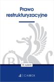 Prawo restrukturyzacyjne wyd. 16. Autor: Opracowanie zbiorowe. Dadada.pl Okładka książki Prawo restrukturyzacyjne wyd. 16