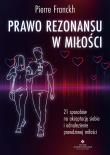 Okładka książki Prawo Rezonansu w miłości. 21 sposobów na akceptację siebie i odnalezienie prawdziwej miłości