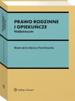 Prawo rodzinne i opiekuńcze. Vademecum. Autor: Kotas-Turoboyska Sławomira. Dadada.pl Okładka książki Prawo rodzinne i opiekuńcze. Vademecum