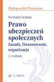Prawo ubezpieczeń społecznych. Zasady, finansowanie, organizacja. Autor: prof. dr hab Gertruda Uścińska. Dadada.pl Okładka książki Prawo ubezpieczeń społecznych. Zasady, finansowanie, organizacja