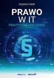 Prawo w IT. Praktycznie i po ludzku. Autor: Szymon Ciach. Dadada.pl Okładka książki Prawo w IT. Praktycznie i po ludzku