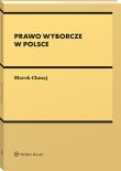 Prawo wyborcze w Polsce. Autor: Jacek Chmaj Marek. Dadada.pl Okładka książki Prawo wyborcze w Polsce