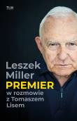 Premier. Autor: Tomasz Lis, Leszek Miller. Dadada.pl Okładka książki Premier