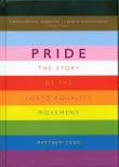 Pride Story of the LGBTQ Equality Movement. Autor: Todd Matthew. Dadada.pl Okładka książki Pride Story of the LGBTQ Equality Movement