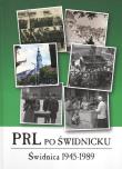 PRL po świdnicku. Autor: Opracowanie zbiorowe. Dadada.pl Okładka książki PRL po świdnicku