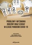 Okładka książki Problemy i wyzwania rodziny oraz szkoły w czasie pandemii COVID-19
