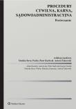 Procedury cywilna, karna, sądowoadministracyjna. Porównanie. Autor: Opracowanie zbiorowe. Dadada.pl Okładka książki Procedury cywilna, karna, sądowoadministracyjna. Porównanie