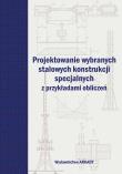Projektowanie wybranych stalowych konstrukcji... Autor: Wioleta Barcewicz. Dadada.pl Okładka książki Projektowanie wybranych stalowych konstrukcji..
