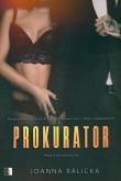 Prokurator. Reguły pożądania. Tom 2. Autor: Joanna Balicka. Dadada.pl Okładka książki Prokurator. Reguły pożądania. Tom 2