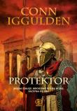 Protektor. Autor: Iggulden Conn. Dadada.pl Okładka książki Protektor