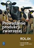 Okładka książki Prowadzenie produkcji zwierzęcej cz.1 ROL.04 WSIP