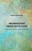 Prowadzony przez Edytę Stein. Autor: Ireneusz Zawistowski. Dadada.pl Okładka książki Prowadzony przez Edytę Stein