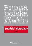 Proza polska XX wieku. Przeglądy i interpretacje. Autor: red. Elżbieta Dutka, red. Grażyna Maroszczuk. Dadada.pl Okładka książki Proza polska XX wieku. Przeglądy i interpretacje