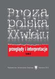 Proza polska XX wieku T. 2. Autor: red. Elżbieta Dutka, Marta Cuber. Dadada.pl Okładka książki Proza polska XX wieku T. 2