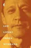 Proza wybrana. Autor: Lipski Leo. Dadada.pl Okładka książki Proza wybrana