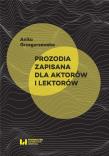 Prozodia zapisana dla aktorów i lektorów. Autor: Grzegorzewska Anita. Dadada.pl Okładka książki Prozodia zapisana dla aktorów i lektorów