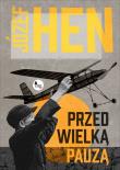 Przed wielką pauzą. Autor: Józef Hen. Dadada.pl Okładka książki Przed wielką pauzą